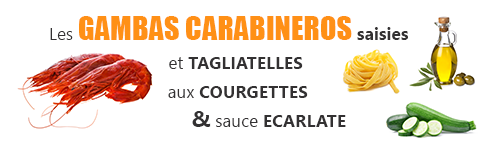 recette lefish gourmand de tagliatelles fraiches au gambas rouges carabineros juste saisies avec sauce ecarlate et courgettes